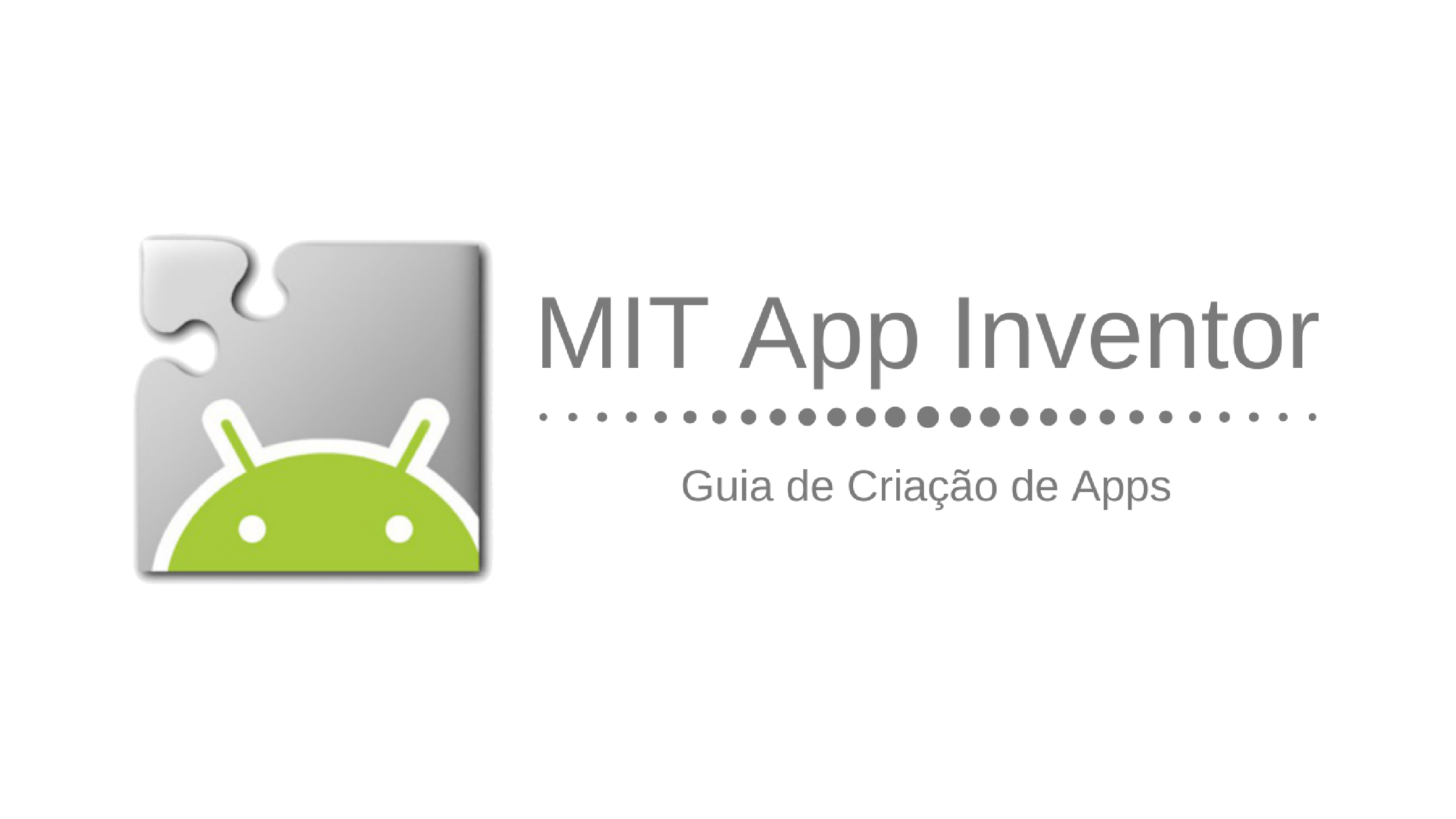 App Inventor: Guia de Criação de Apps