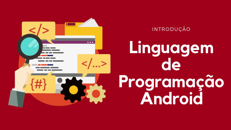 Introdução à Linguagem de Programação Android